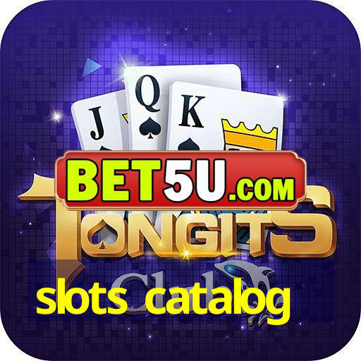 slots catalog